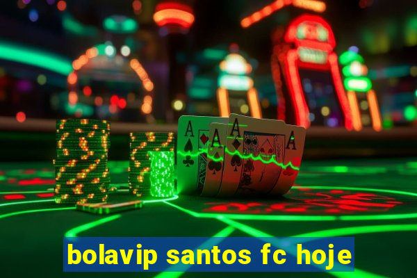 bolavip santos fc hoje